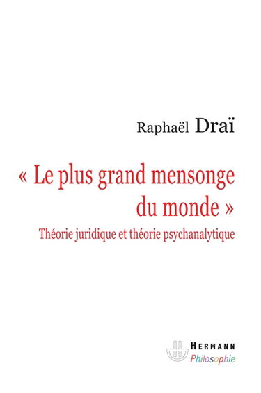 Le plus grand mensonge du monde : théorie juridique et théorie psychanalytique