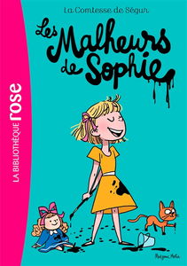 La comtesse de Ségur. Vol. 1. Les malheurs de Sophie