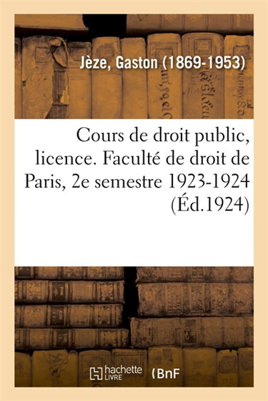 Couverture de Cours de droit public, licence. Faculté de droit de Paris, 2e semestre 1923-1924
