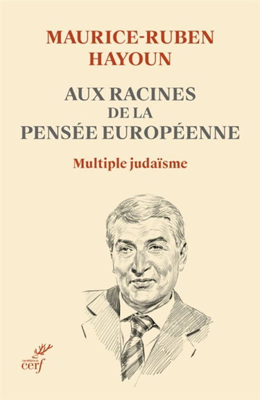 Aux racines de la pensée européenne : multiple judaïsme