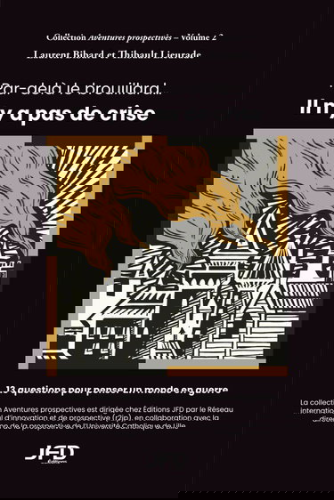 Par-delà le brouillard... Il n’y a pas de crise