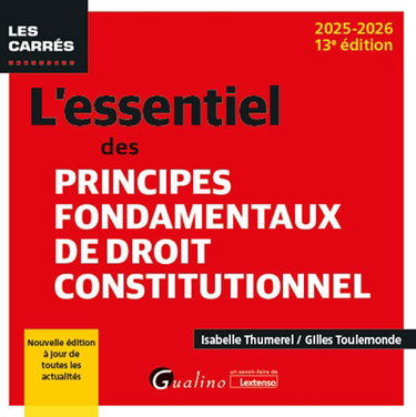 L'essentiel des principes fondamentaux de droit constitutionnel : 2025-2026