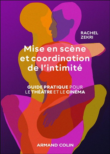 Couverture de Mise en scène et coordination de l'intimité : guide pratique pour le théâtre et le cinéma