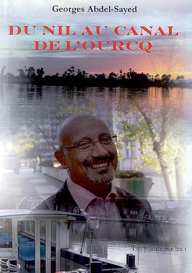 Du Nil au canal de l'Ourcq