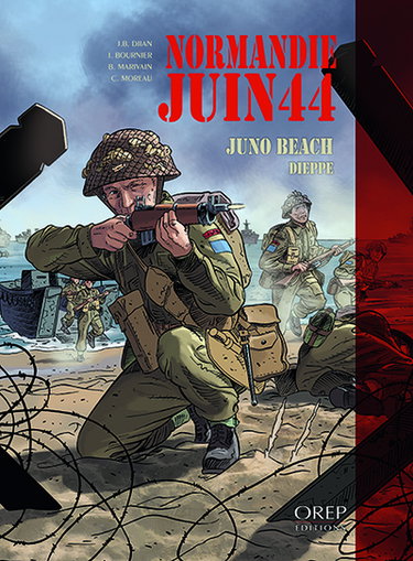 Normandie, juin 44. Vol. 5. Juno Beach, Dieppe