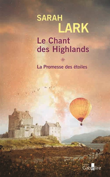 Couverture de Le chant des Highlands. Vol. 1. La promesse des étoiles