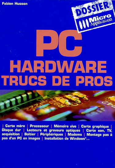 Couverture de PC Hardware : trucs de pros