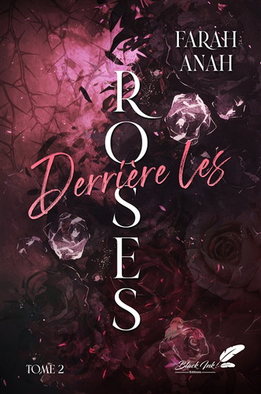 Derrière les ronces. Vol. 2. Derrière les roses