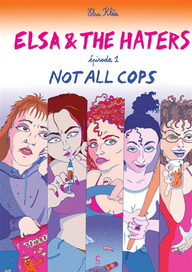 Elsa & the haters. Vol. 1. Not all cops