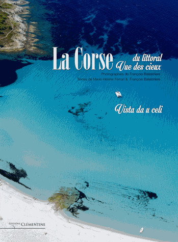 La Corse du littoral : vue des cieux = Vista da u celi