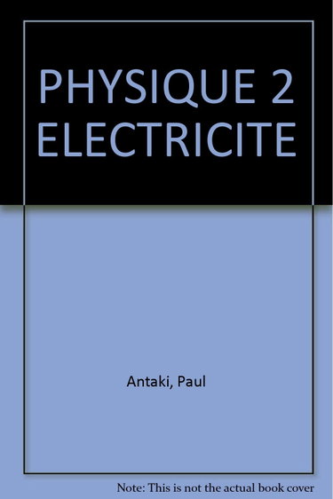 Couverture de PHYSIQUE 2 ELECTRICITE
