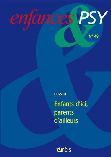 Couverture de Enfances et psy, n° 48. Parents d'ailleurs, enfants d'ici