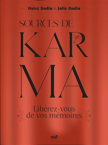 Sources de karma : libérez-vous de vos mémoires