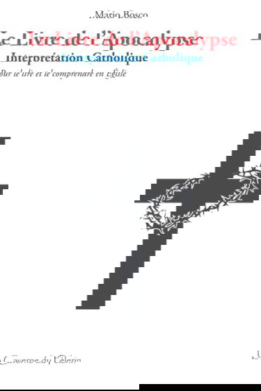 Le Livre de l'Apocalypse: Interprétation catholique