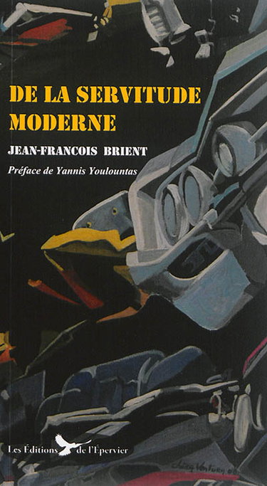 Couverture de De la servitude moderne par Jean-François Brient
