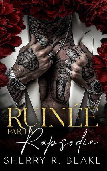 Couverture de Ruinée Par La Rapsodie: Un Romance Mafieux avec Différence d'Âge et Proximité Forcée