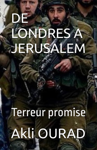 Couverture de DE LONDRES A JERUSALEM: Terreur promise