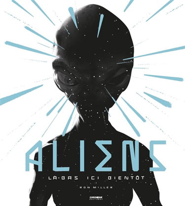 Couverture de Aliens : là-bas, ici, bientôt