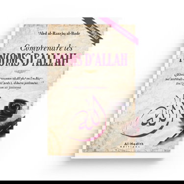 COMPRENDRE LES NOMS D'ALLAH