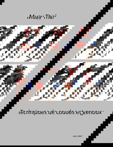 Muay Thaï - Techniques de coudes et genoux