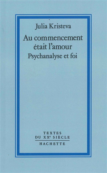 Couverture de Au commencement était l'amour : psychanalyse et foi