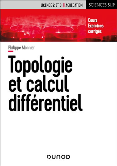 Topologie et calcul différentiel : licence 2 et 3, agrégation : cours, exercices corrigés