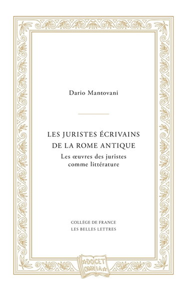 Les juristes écrivains de la Rome antique : les oeuvres des juristes comme littérature
