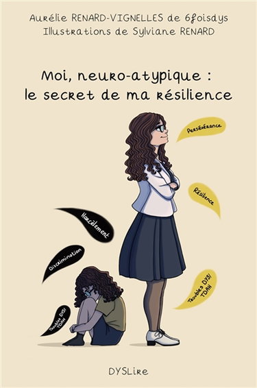Moi, neuro-atypique : le secret de ma résilience
