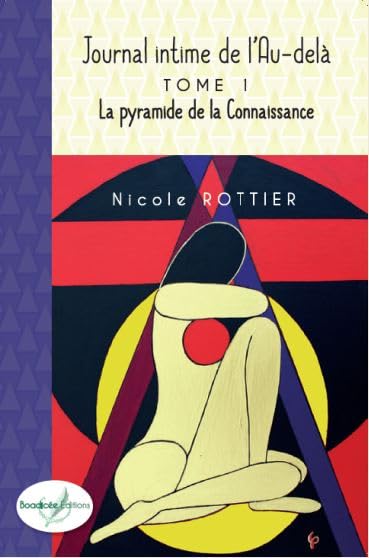 Journal intime de l'au-delà - Tome 1 - La pyramide de la Connaissance