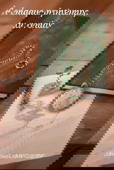 À CHAQUE PRINTEMPS, TU RENAIS