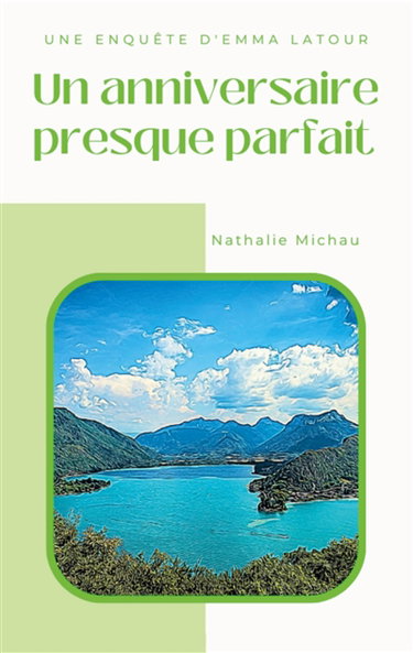 Un anniversaire presque parfait : Une Enquête d'Emma Latour
