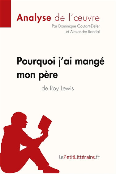 Pourquoi j'ai mangé mon père de Roy Lewis (Analyse de l'oeuvre) : Analyse complète et résumé détaillé de l'oeuvre