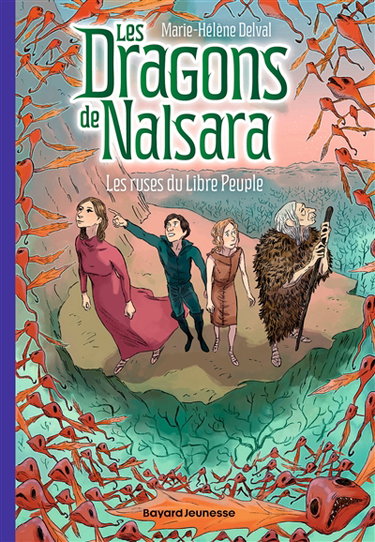 Les dragons de Nalsara. Vol. 17. Les ruses du Libre Peuple