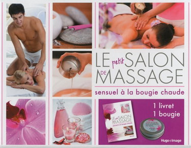 Couverture de Le petit salon de massage sensuel à la bougie chaude : détente, bien-être, plaisir
