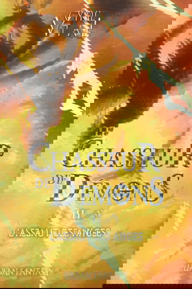 LE CHASSEUR DE DÉMONS - TOME 2 -: L'ASSAUT DES ANGES