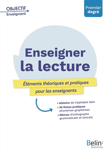 Enseigner la lecture : éléments théoriques et pratiques pour les enseignants : premier degré