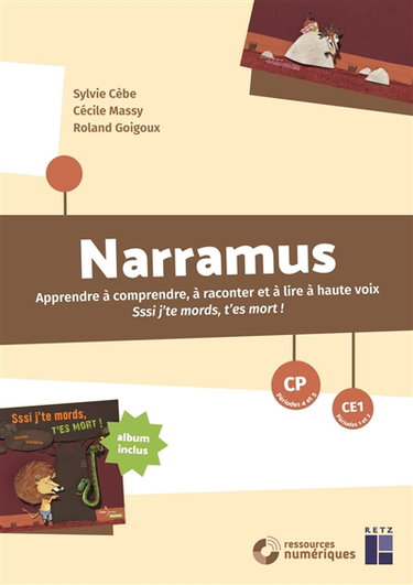 Narramus, CP périodes 4 et 5, CE1 périodes 1 et 2 : apprendre à comprendre, à raconter et à lire à haute voix Sssi j'te mords, t'es mort ! de Pierre Deyle et Cécile Hudrisier