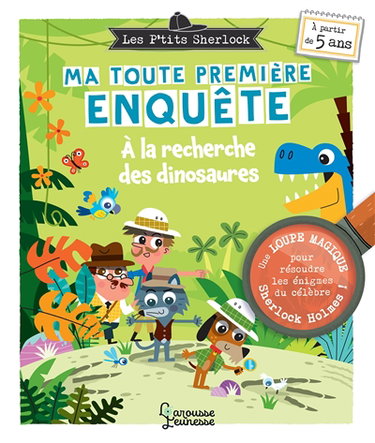 Couverture de Les p'tits Sherlock : ma toute première enquête. A la recherche des dinosaures