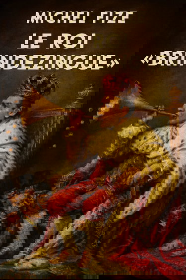 Le Roi "brindezingue"