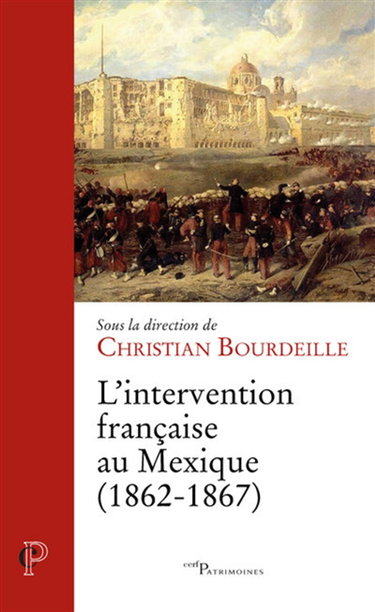 Couverture de L'intervention française au Mexique (1862-1867)