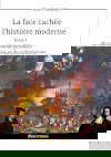 La face cachée de l'histoire moderne