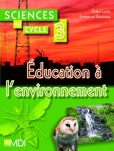 Sciences au cycle 3 - L'éducation à l'environnement
