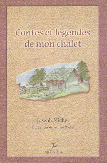 Contes et légendes de mon chalet