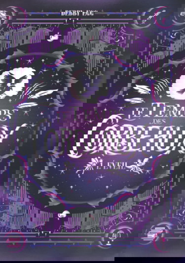 Le Temps des Corbeaux: Tome 1 : Éveil