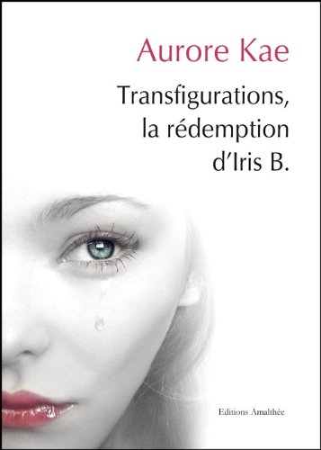 Transfigurations la Redemption d Iris B