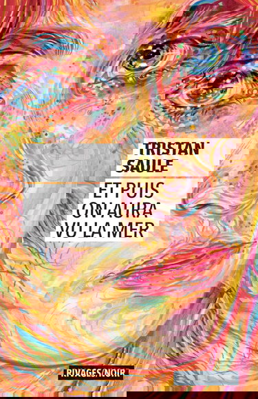 Et puis on aura vu la mer