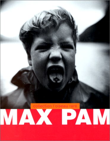 Max Pam : photographies et textes