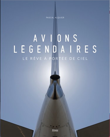 Avions légendaires : le rêve à portée de ciel
