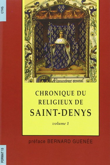 Chronique du Religieux de Saint-Denys : contenant le règne de Charles VI de 1380 à 1422
