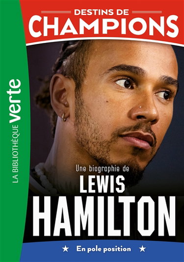 Couverture de Destins de champions. Vol. 27. Une biographie de Lewis Hamilton : en pole position